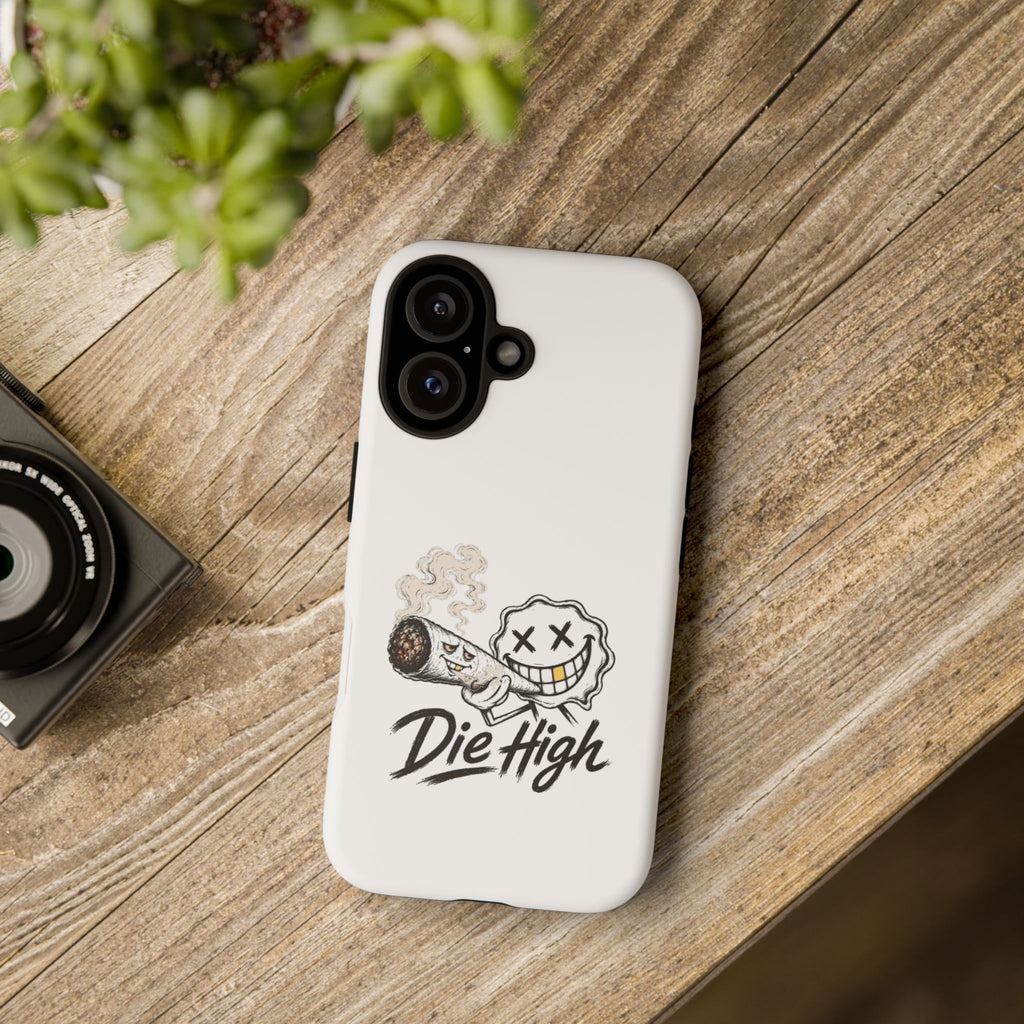 Phone Case — "Die High" Smiling Joint Graphic