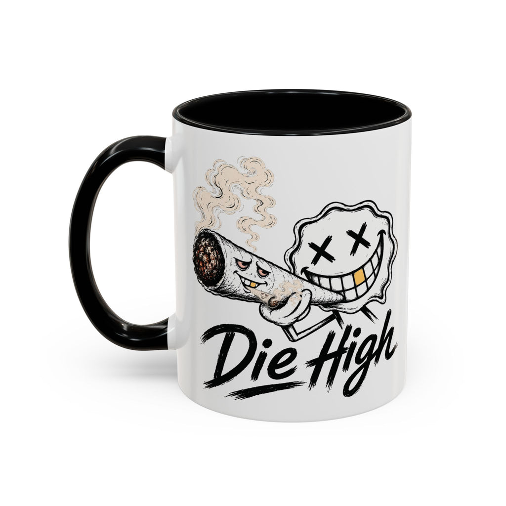 Die High Coffee Mug — Low Life, High Mind — DieHigh.Co (11/15oz)