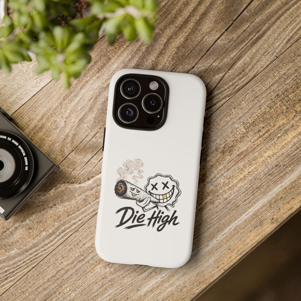 Phone Case — "Die High" Smiling Joint Graphic