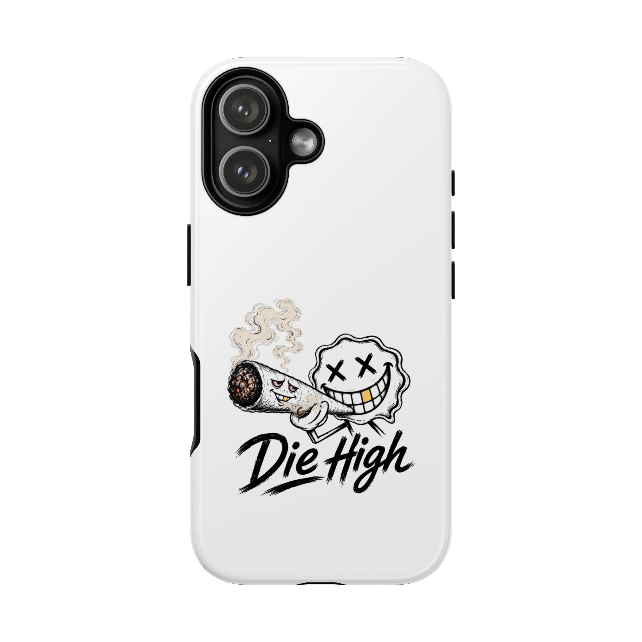 Phone Case — "Die High" Smiling Joint Graphic