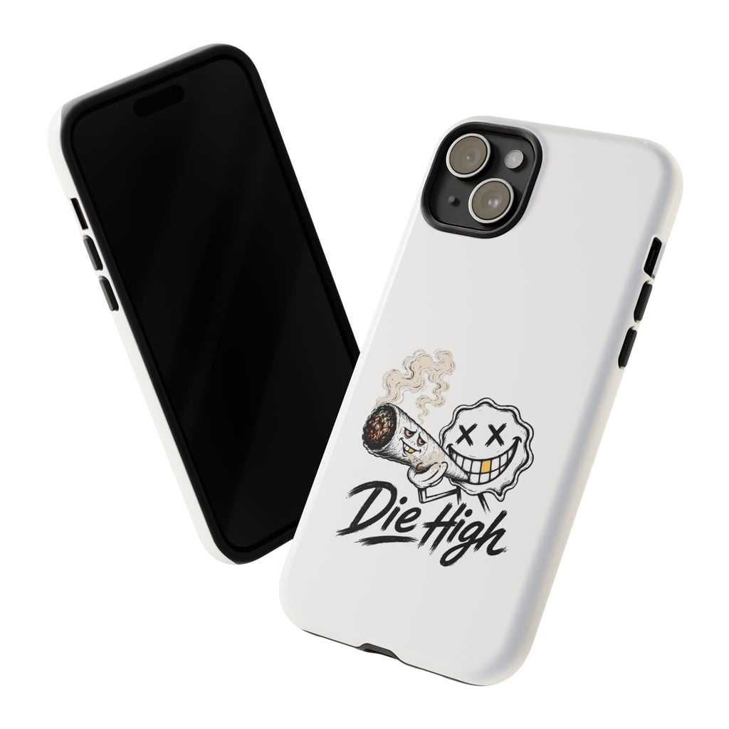 Phone Case — "Die High" Smiling Joint Graphic