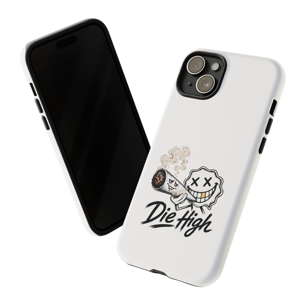 Phone Case — "Die High" Smiling Joint Graphic