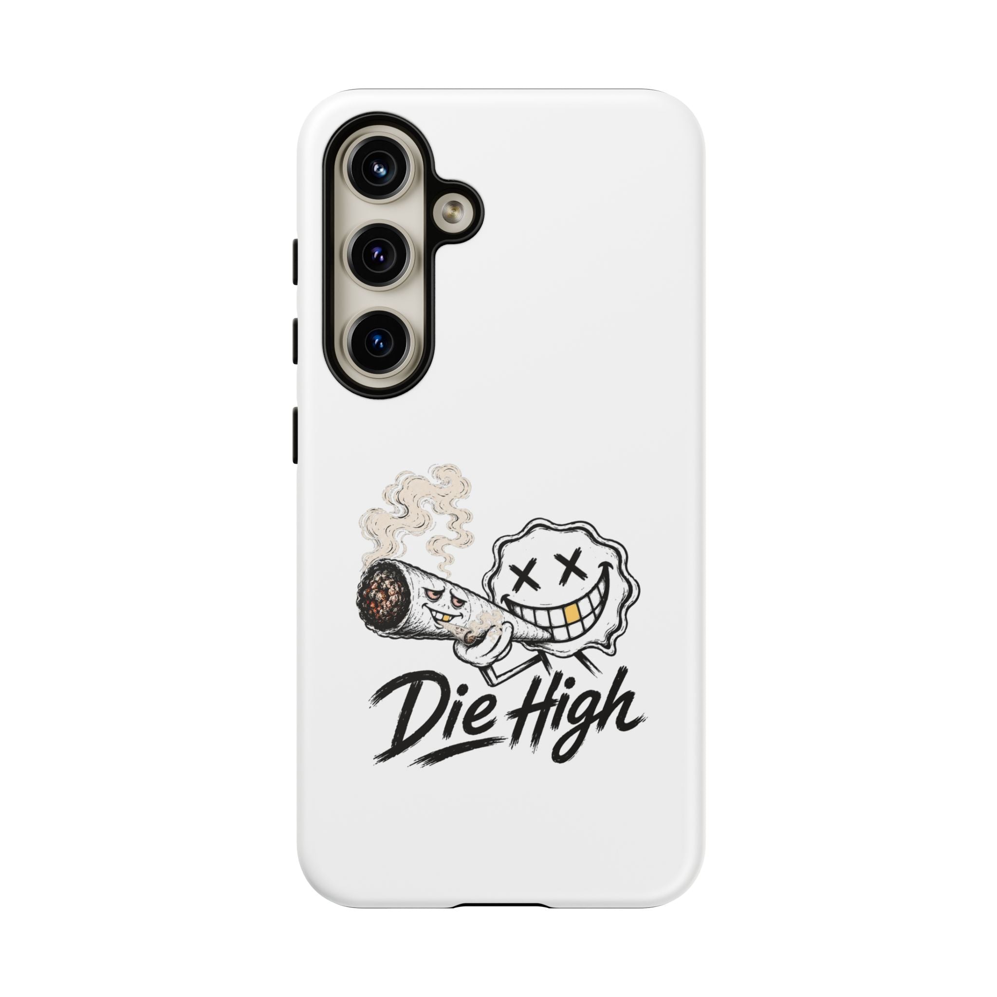 Phone Case — "Die High" Smiling Joint Graphic