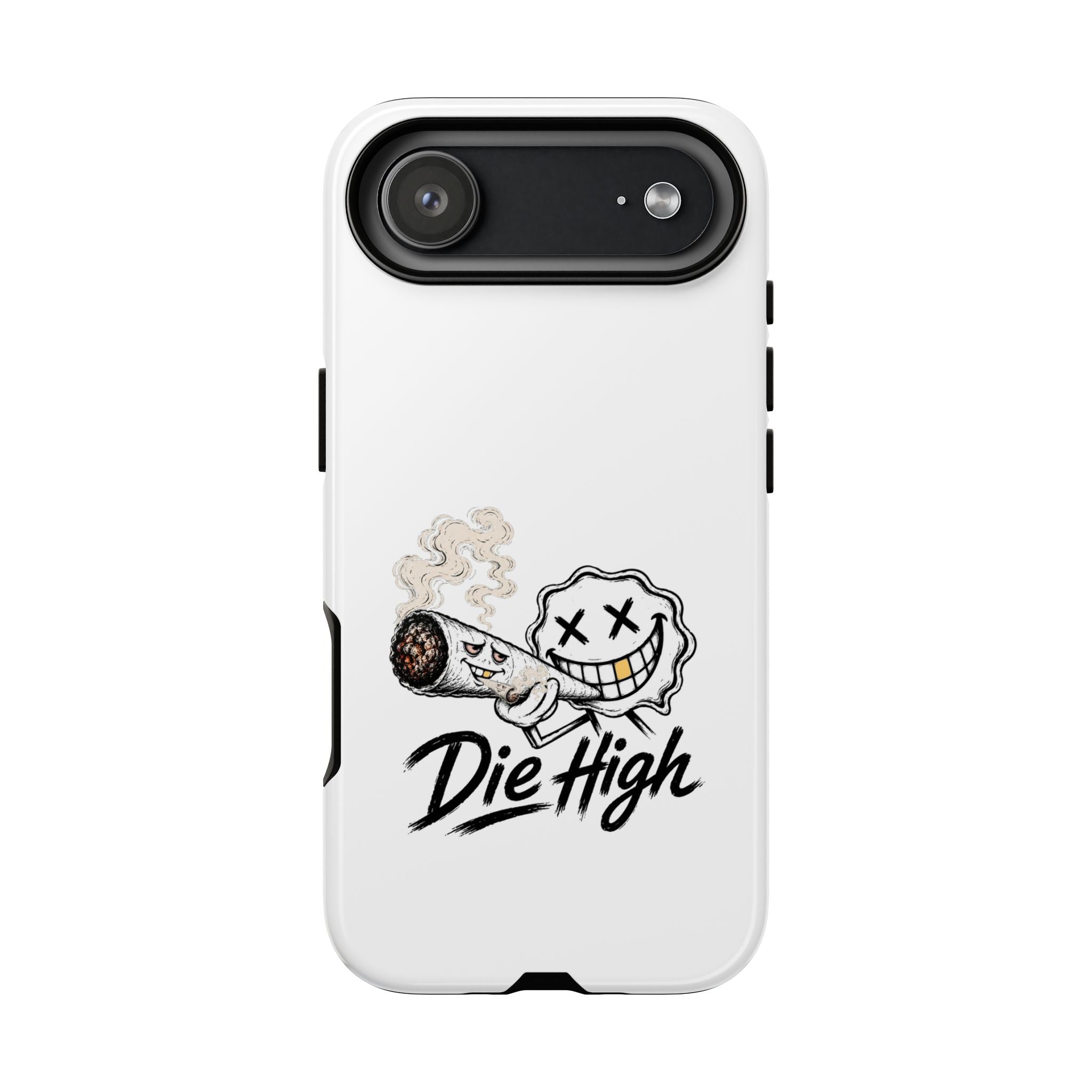 Phone Case — "Die High" Smiling Joint Graphic