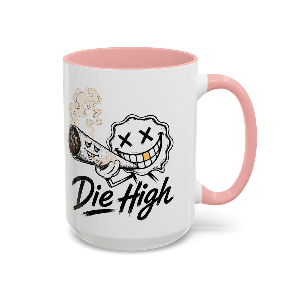 Die High Coffee Mug — Low Life, High Mind — DieHigh.Co (11/15oz)