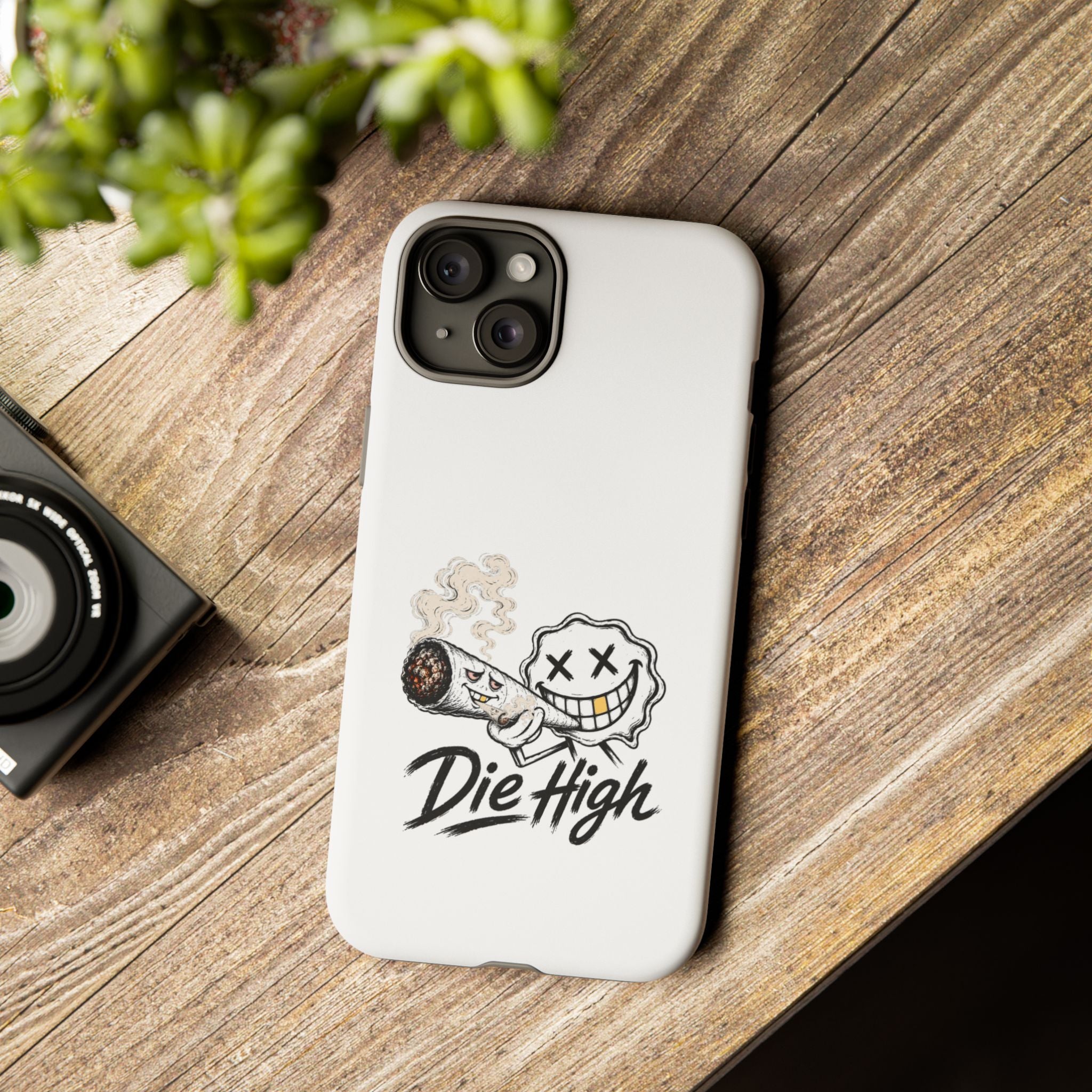 Phone Case — "Die High" Smiling Joint Graphic