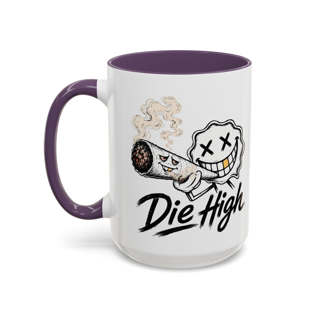 Die High Coffee Mug — Low Life, High Mind — DieHigh.Co (11/15oz)
