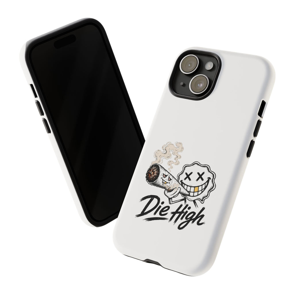 Phone Case — "Die High" Smiling Joint Graphic