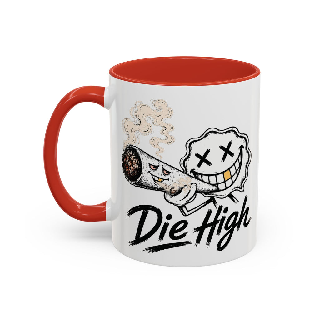 Die High Coffee Mug — Low Life, High Mind — DieHigh.Co (11/15oz)