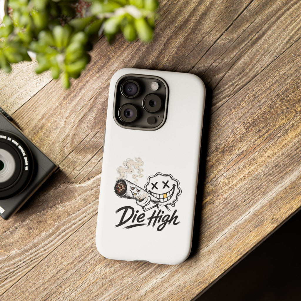 Phone Case — "Die High" Smiling Joint Graphic