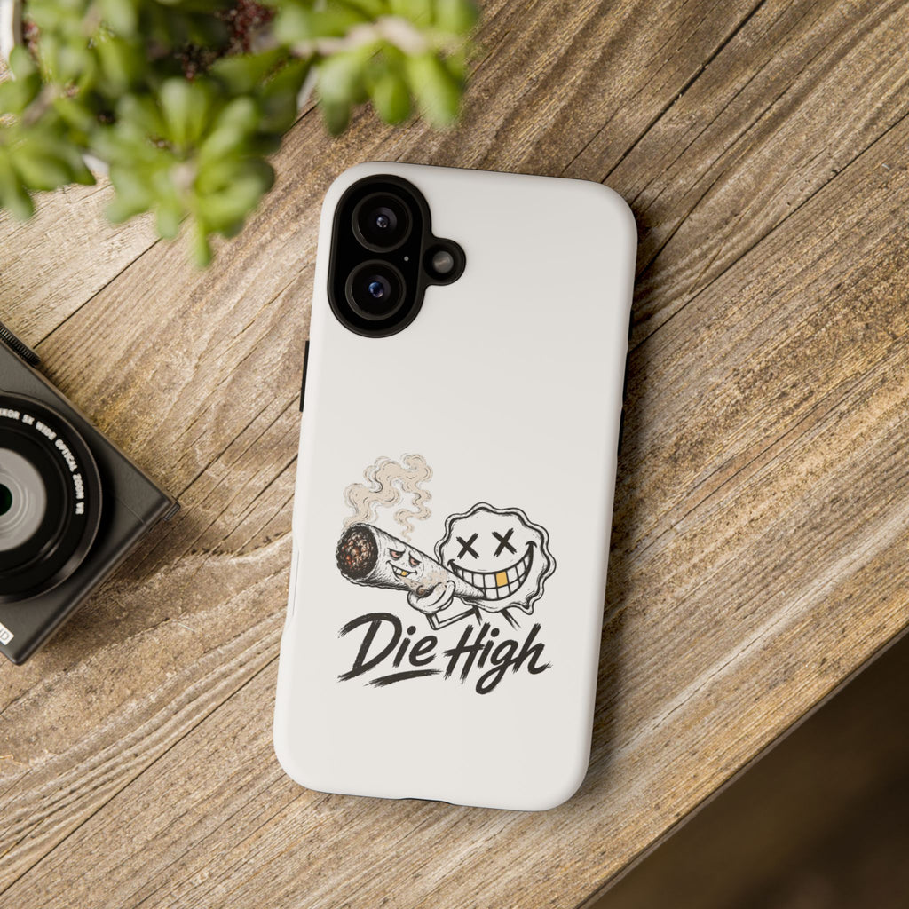Phone Case — "Die High" Smiling Joint Graphic