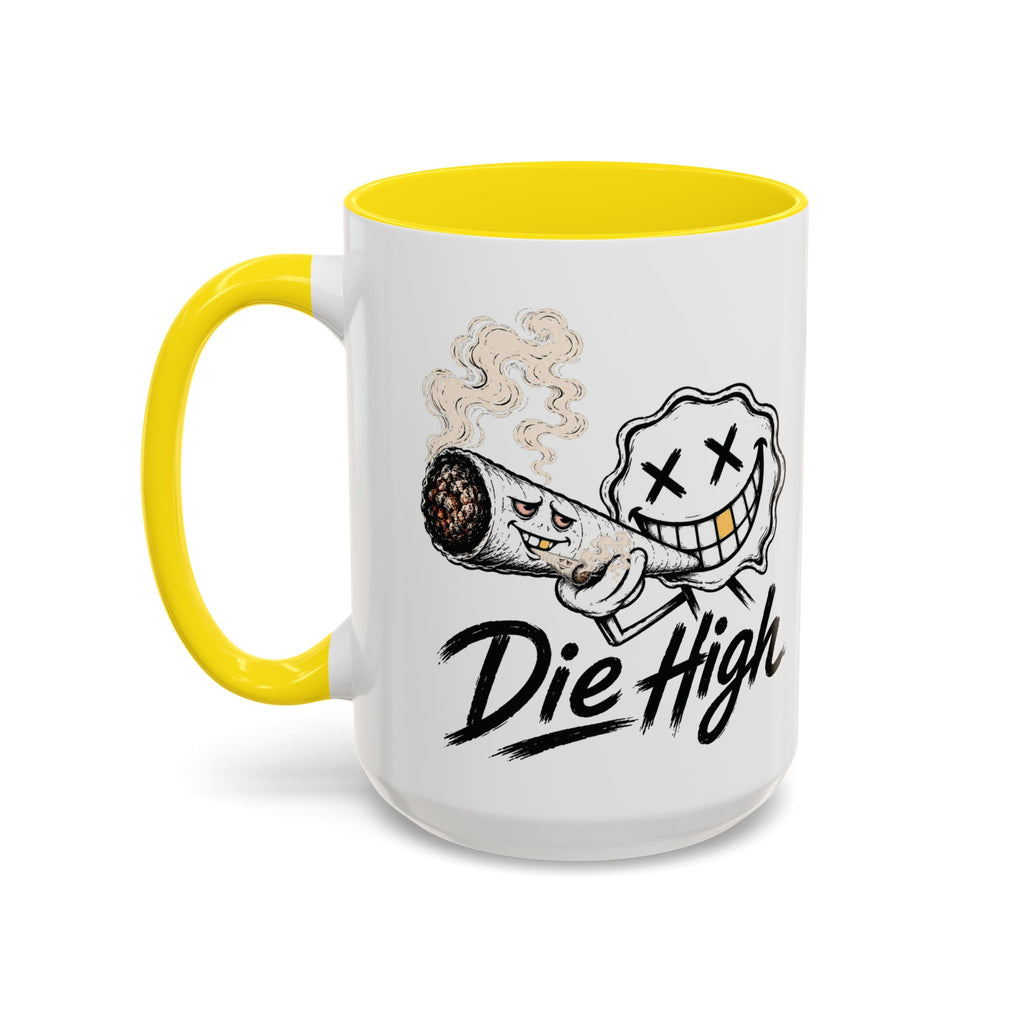 Die High Coffee Mug — Low Life, High Mind — DieHigh.Co (11/15oz)