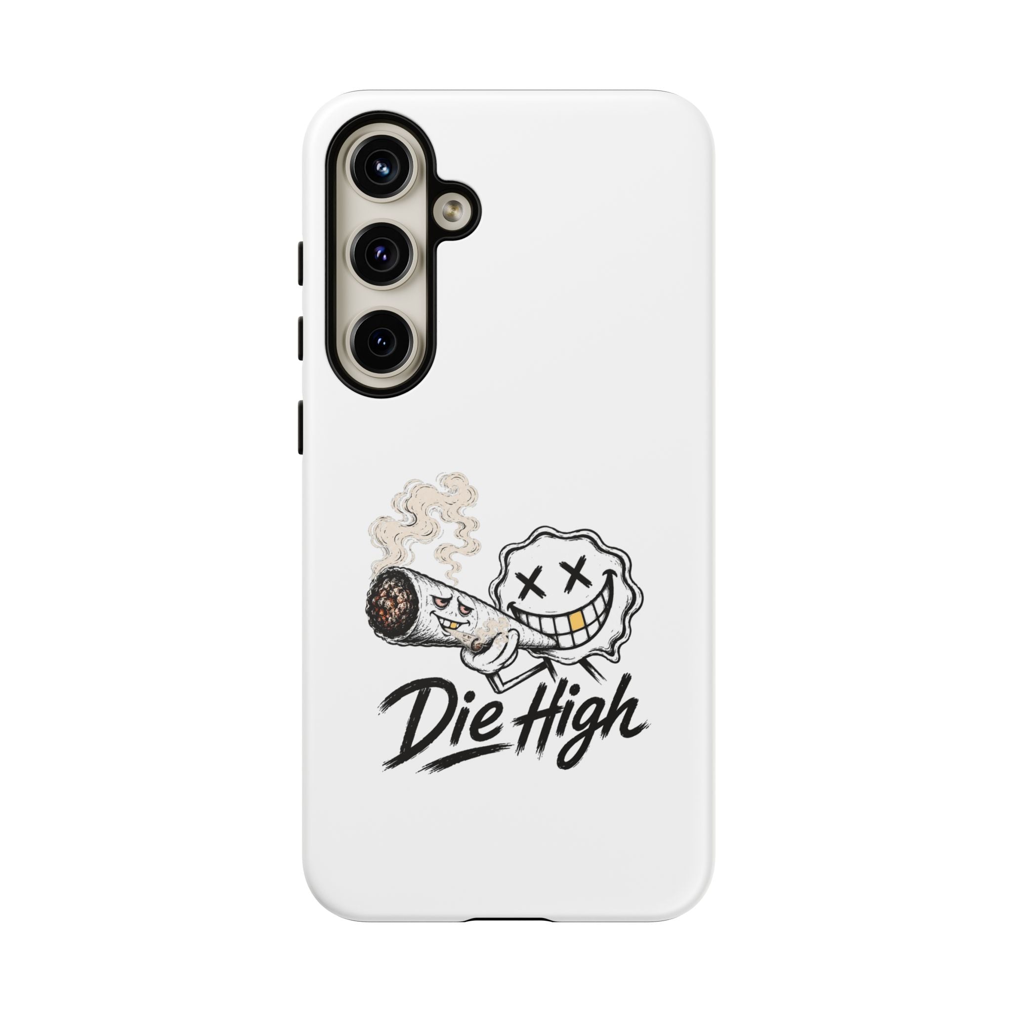 Phone Case — "Die High" Smiling Joint Graphic