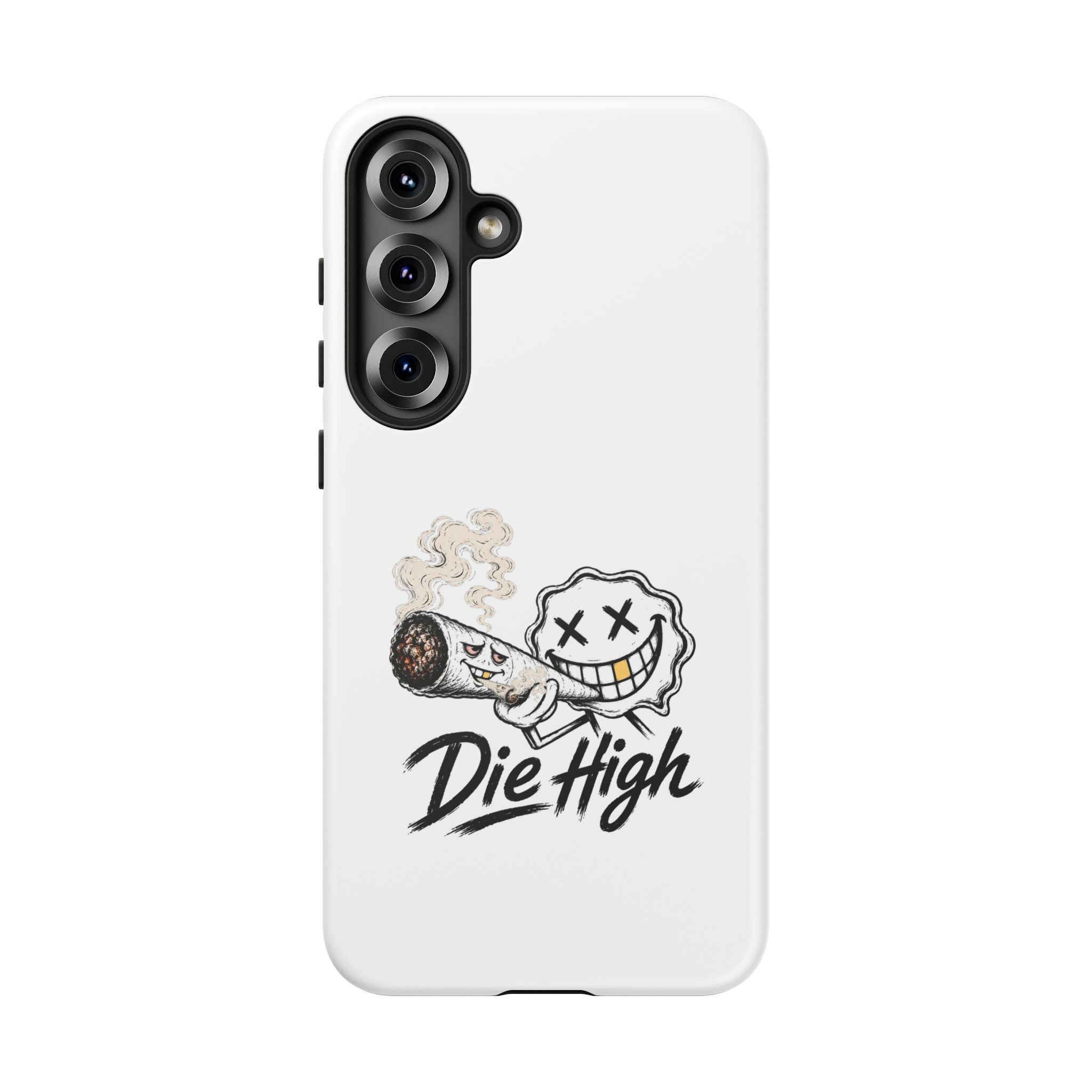 Phone Case — "Die High" Smiling Joint Graphic