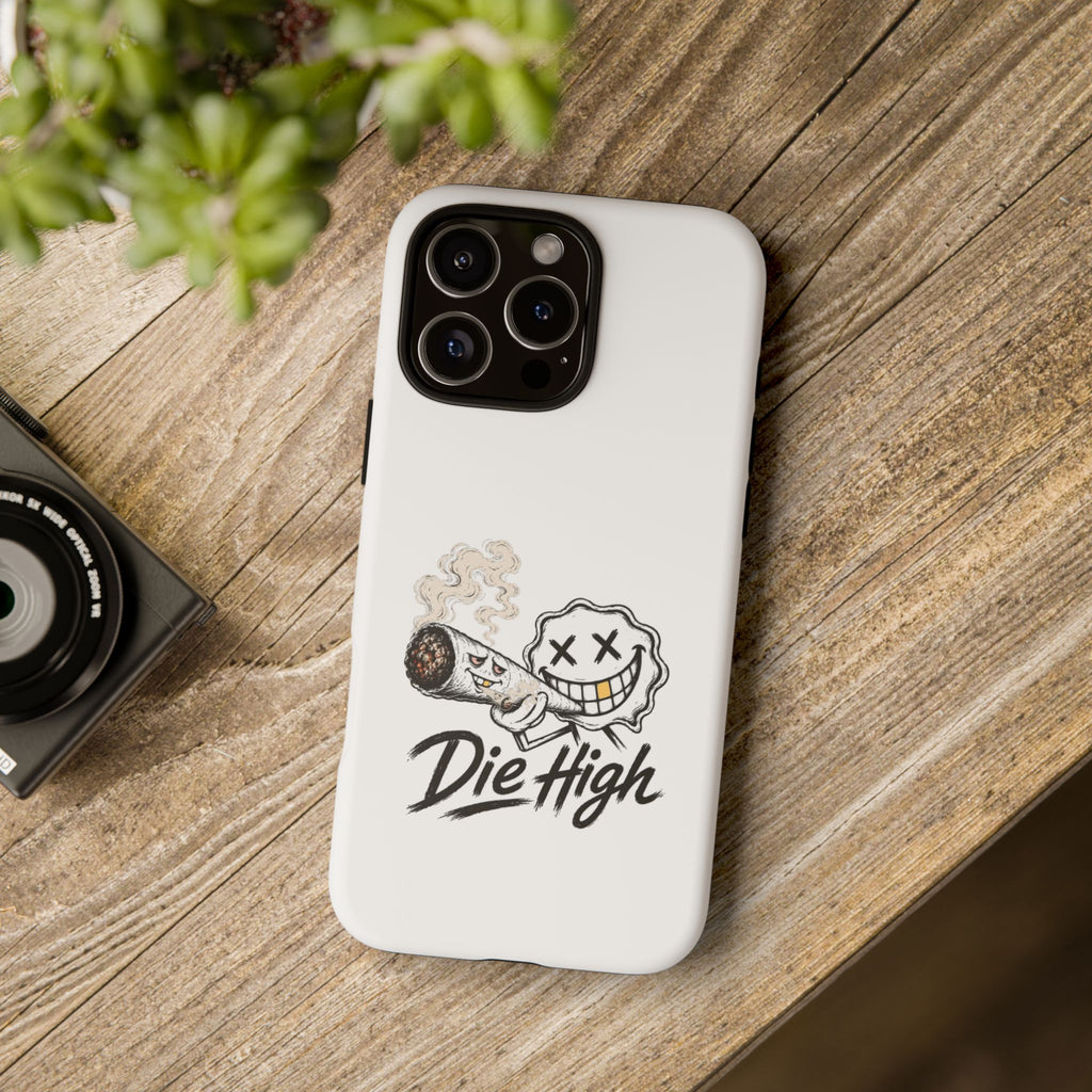 Phone Case — "Die High" Smiling Joint Graphic