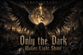 Ashen Seraph—Only the Dark Makes Light Shine